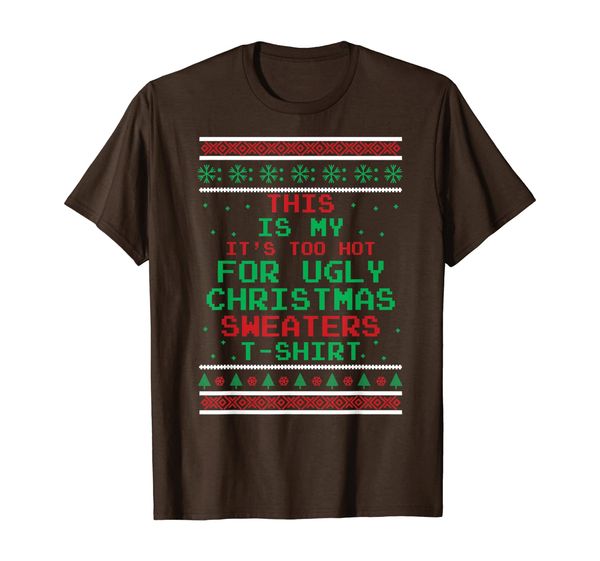 

this is my it's too for ugly sweaters t-shirt funny, White;black