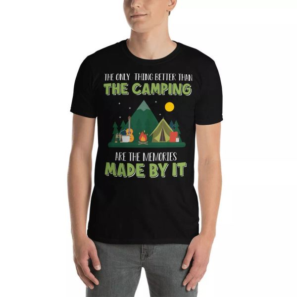 

the only thing better than camping are memories cool camper camping t-shirt, White;black