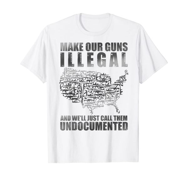 

make our guns illegal 2nd amendment shirt for men and women, White;black