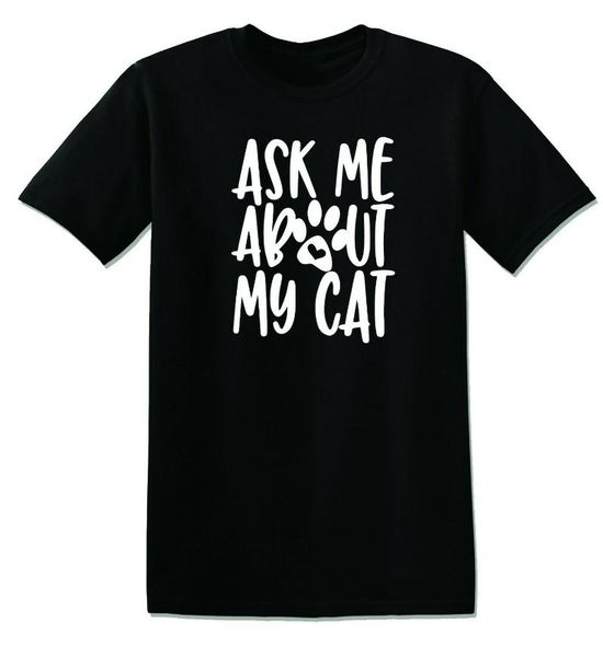 

men's t-shirts 2021 summer t-shirt ask me about my cat print pattern street casual hip-hop cotton o-neck high-quality oversized, White;black
