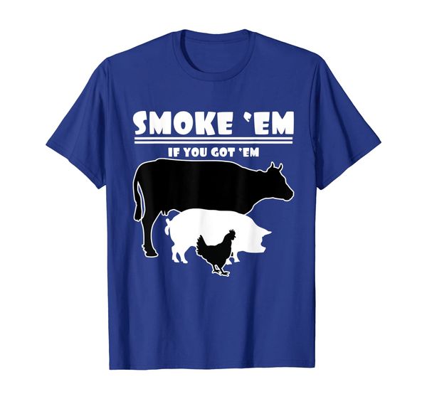 

Smoke em if you got em Pitmaster Smoker Grilling Tshirt Cow, Mainly pictures