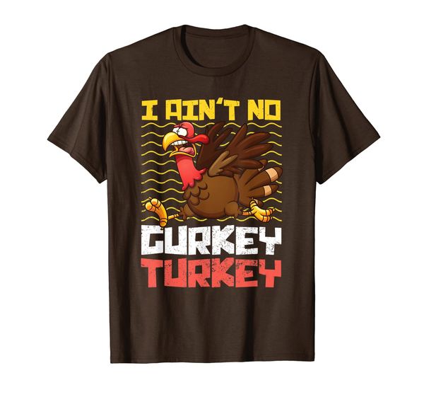 

funny i ain't no gurkey turkey shirt family thanksgiving t-shirt, White;black