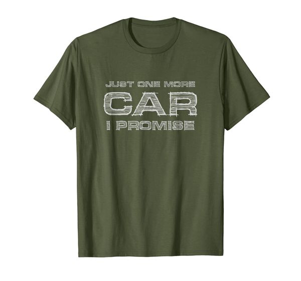 

Just One More Car I Promise Funny Enthusiast Gift T-Shirt, Mainly pictures