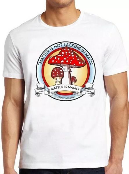 

terence mckenna magic mushroom psychedelic acid cool gift tee t shirt 4307, White;black