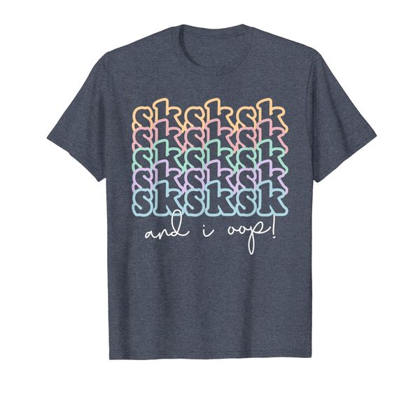 

sksksk and i oop girls womens humerous t-shirt, White;black