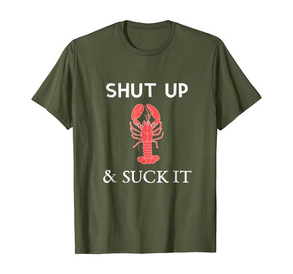 

Shut Up and Suck It TShirt,Funny Crabby Attitude Tee Shirt, Mainly pictures