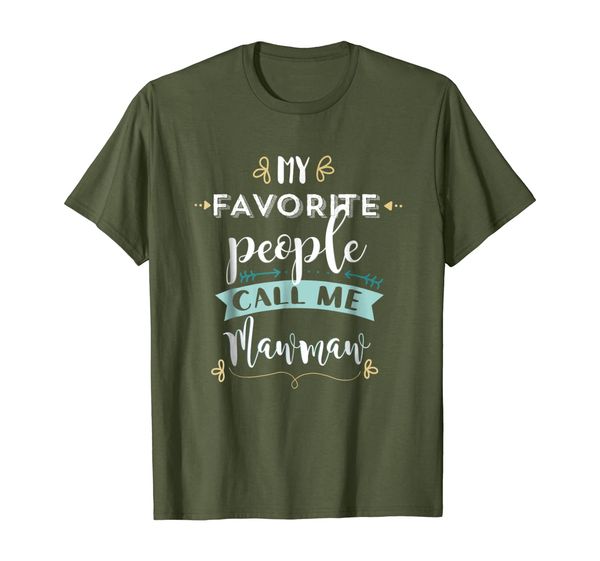 

my favorite people call me mawmaw cute t shirt gift apparel, White;black