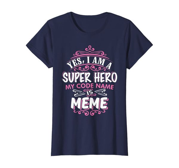 

Womens YES I am a Super hero, my Code name is MEME T Shirt, Mainly pictures