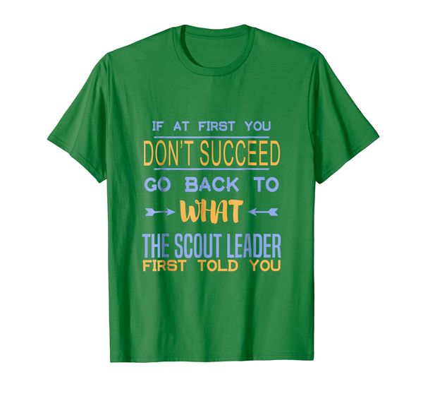 

if at first you don't succeed, scout leader t-shirt, White;black