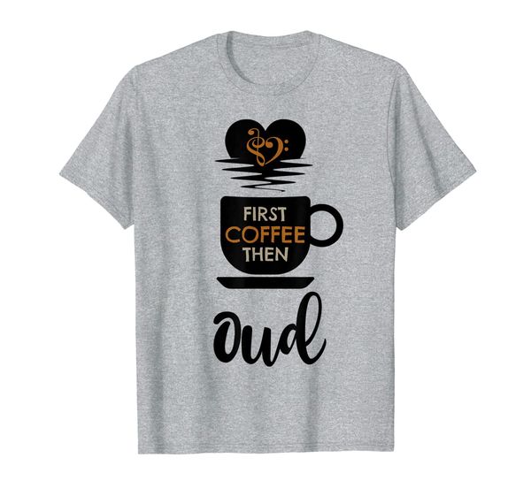 

first coffee then oud music lover oudist t-shirt, White;black