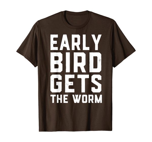 

early bird gets the worm shirt motivation inspiration t-shirt, White;black
