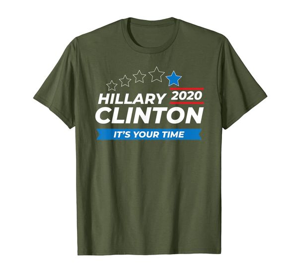 

Hillary Clinton for President 2020 It' Your Time T-Shirt, Mainly pictures