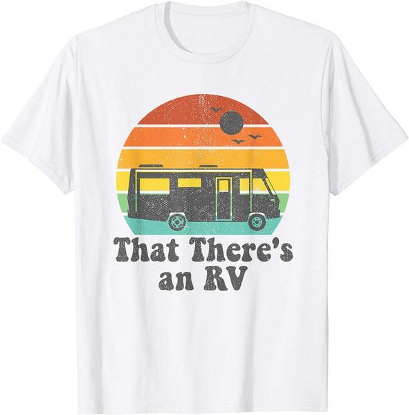 

that there's an rv funny camping retro camper trailer gift t-shirt size s-5xl, White;black