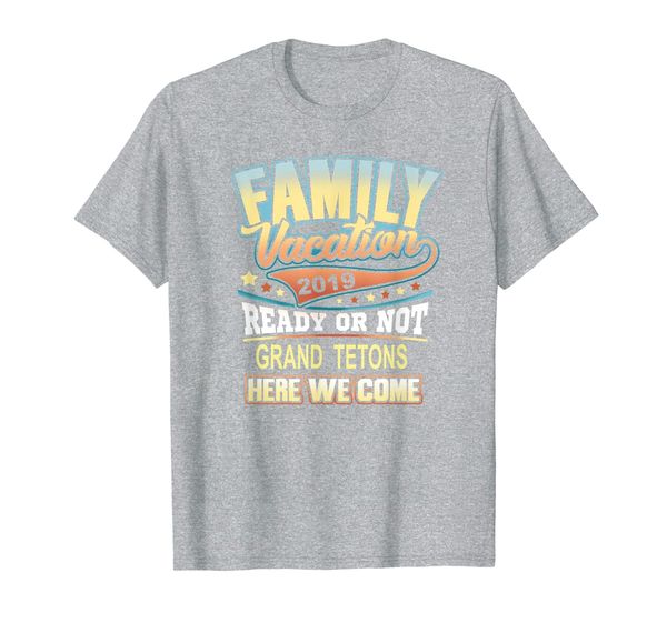 

Grand Tetons Family Vacation 2019 T-Shirt, Mainly pictures