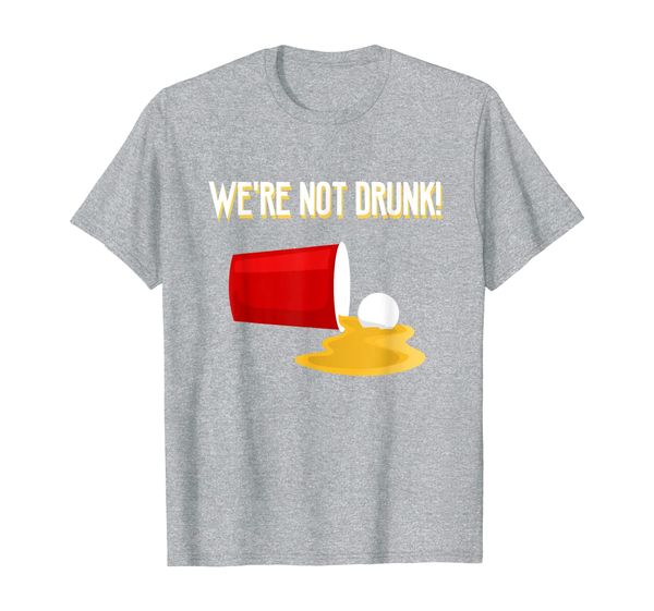 

"we're not drunk" - overturned beer pong cup with ball t-shirt, White;black