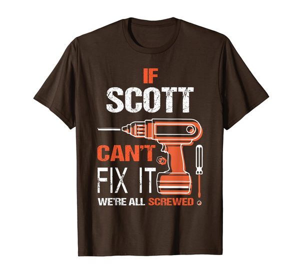 

mens scott can't fix it we're all screwed first name tee t-shirt, White;black