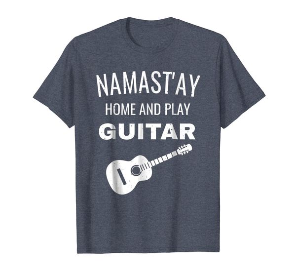 

namast'ay home and play guitar funny music musician t-shirt, White;black