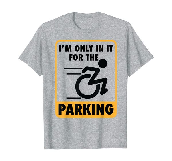 

cool i'm only in it for the parking funny pwd gift t-shirt, White;black
