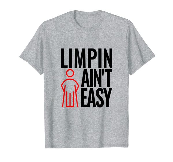 

limpin ain't easy crutches acl ankle surgery tees tshirt, White;black