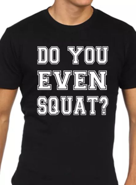 

do you even squat funny mens gym t shirt, White;black