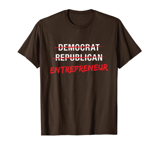 

Political T Shirt Not Democrat Republican Entrepreneur, Mainly pictures
