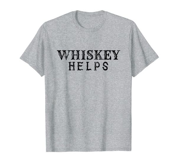 

Whiskey Helps Bourbon Lover Gift Scotch Men Womens Drinking T-Shirt, Mainly pictures