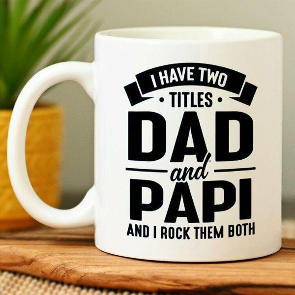 

mugs details about Â i have two titles dad and papi i rock them both mug gift