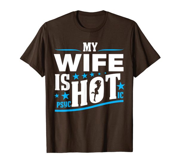 

my wife is psycc funny tee gift for father's day t-shirt t-shirt, White;black