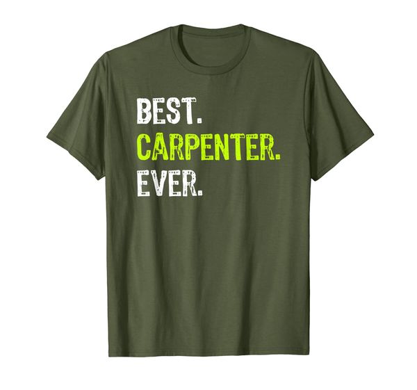 

carpenter ever funny gift t-shirt, White;black