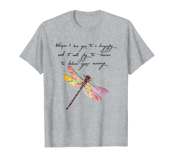 

whisper i love you to a dragonfly and it will fly to heaven t-shirt, White;black