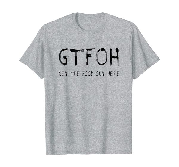 

gtfoh get the food out here - thanksgiving dinner t-shirt, White;black