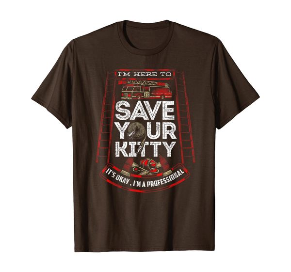 

funny fireman shirt firefighter i'm here to save your kitty, White;black