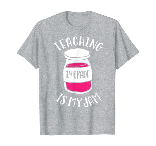 

first grade teacher - teaching 1st grade is my jam cute t-shirt, White;black