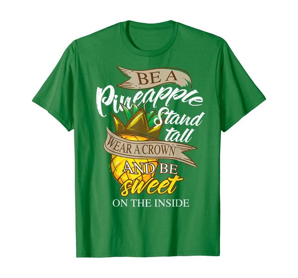 

cool be a pineapple stand tall wear a crown sweet shirt gift, White;black