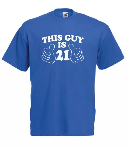 

this guy is 21 xmas gift idea mens women t shirts multi-color size s-2xl, White;black