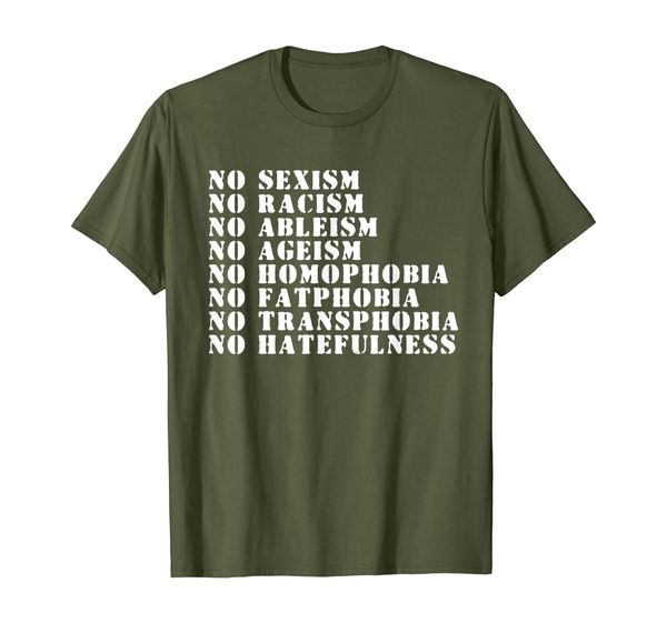 

No Sexism Racism Ableism Ageism Homophobia Resist Hate Tee, Mainly pictures