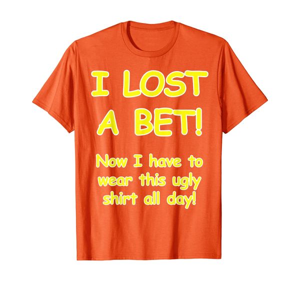

"I lost a bet! Now I have to wear this ugly t-shirt all day", Mainly pictures