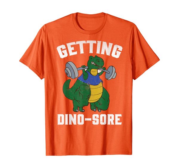 

Getting Dino-Sore Shirt Funny Workout Pun T-Shirt, Mainly pictures