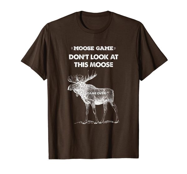 

Moose Game Don't Look at This Moose Funny T-shirt Cute Gift, Mainly pictures