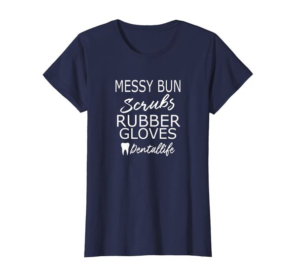 

Womens Messy Bun Scrubs Dental Hygienist Dentist T Shirt, Mainly pictures