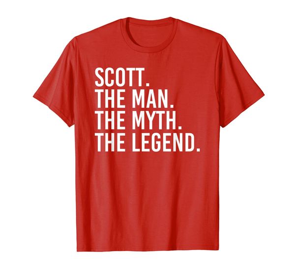 

scott. the man. the myth. the legend. funny gift idea, White;black