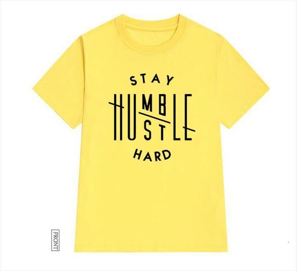 

stay humble hustle hard and mens t shirt women womens cotton casual funny lady yong girl tee 5 colors, White;black