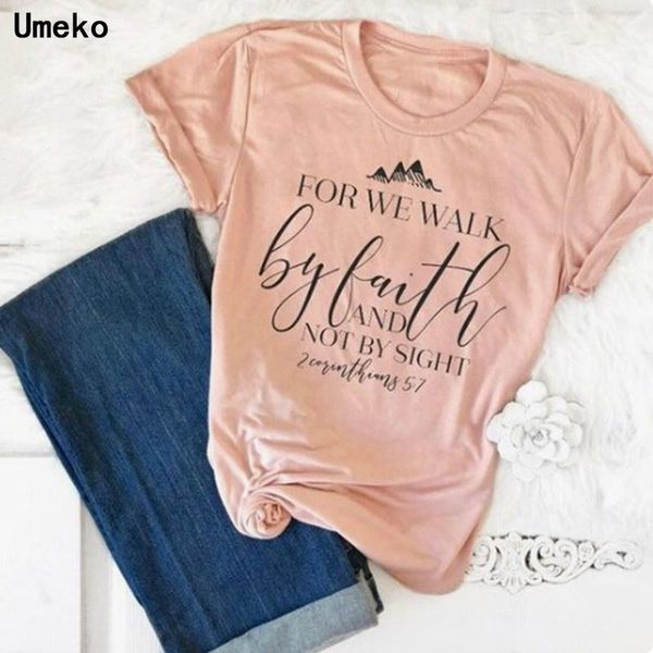 

for we walk by faith and not sight women's letter print tshirts summer short sleeve o-neck casual tee female t-shirt, White