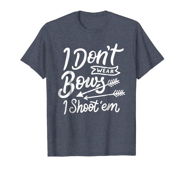 

I Don't Wear Bows I Shoot Them T-shirt Archery Girl Tee, Mainly pictures