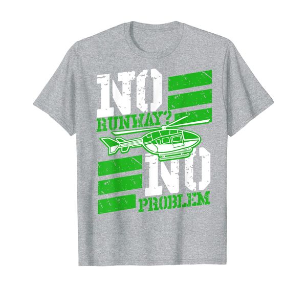 

helicopter pilot no runway no problem funny new license gift t-shirt, White;black