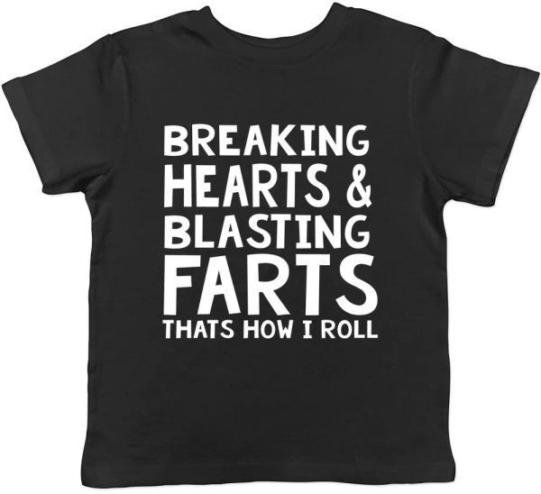 

Breaking Hearts and Blasting Farts, That's How I Roll Boys Girls Kids T-Shirt, White;black