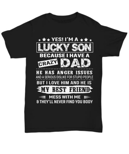 

i'm a lucky son t-shirt from awesome dad father to son tee gifts for teen boys, White;black