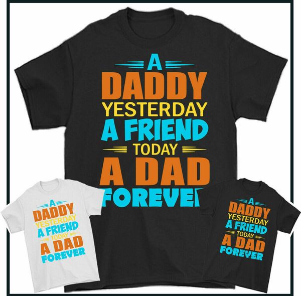 

daddy papa friend yesterday today forever t-shirt father day gift t shirt, White;black