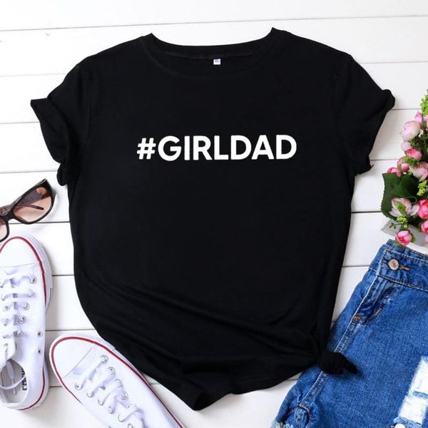 

women's t-shirt girl dad funny t shirt women summer short sleeve cotton tshirt o-neck casual camiseta mujer loose tee femme, White