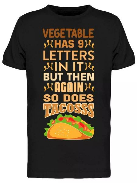 

vegetable 9 letters tacosssss tee men's -image by shutterstock, White;black
